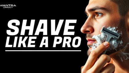 Man shaving with a razor, text 'Shave Like a Pro' and 'Mantra' brand logo.